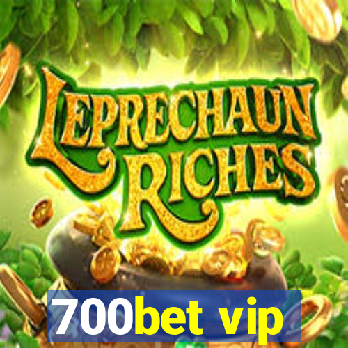 700bet vip